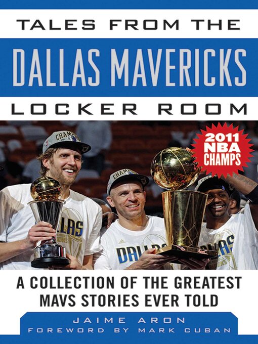 Title details for Tales from the Dallas Mavericks Locker Room: a Collection of the Greatest Mavs Stories Ever Told by Jaime Aron - Available